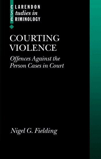 Nigel Fielding - Courting Violence, Inbunden