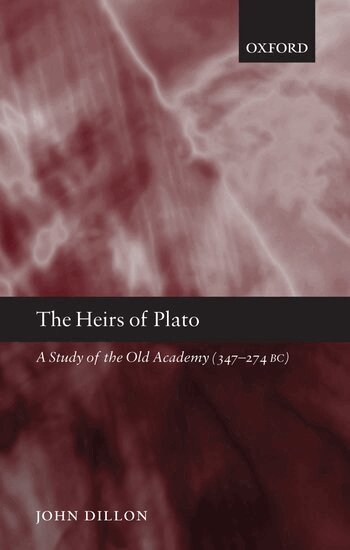 John Dillon - The Heirs of Plato, Häftad