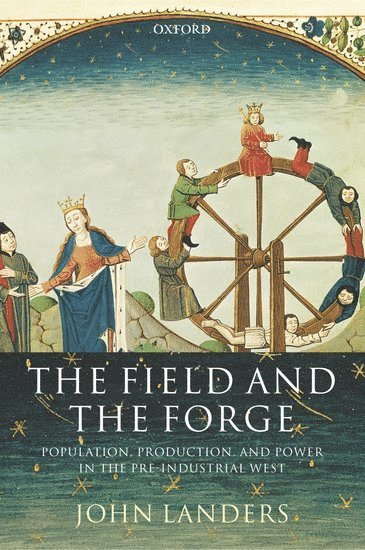 John Landers, Oxford) Landers, John (, Fellow of All Souls College - The Field and the Forge, Häftad