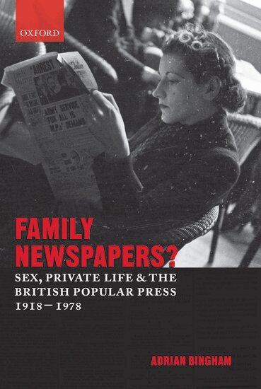 Adrian Bingham - Family Newspapers?, Inbunden