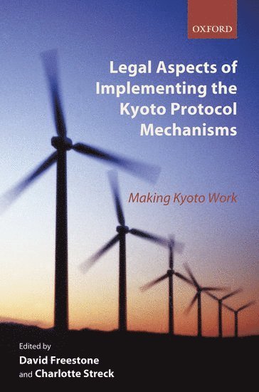bokomslag Legal Aspects of Implementing the Kyoto Protocol Mechanisms