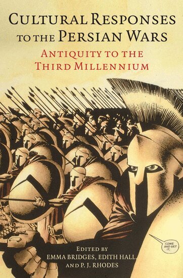 BRIDGES, Emma Bridges, Edith Hall, P. J. Rhodes - Cultural Responses to the Persian Wars, Inbunden