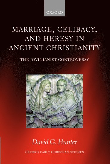 bokomslag Marriage, Celibacy, and Heresy in Ancient Christianity