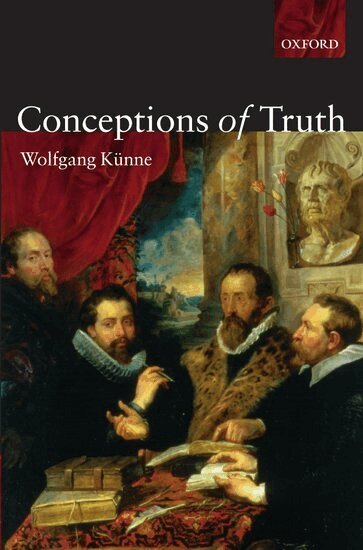 Wolfgang Künne - Conceptions of Truth, Häftad