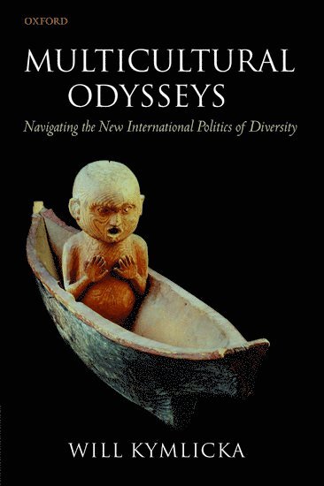 Will Kymlicka, Canada) Kymlicka, Will (, Canada Research Chair in Political Philosophy, Queen's University - Multicultural Odysseys, Inbunden