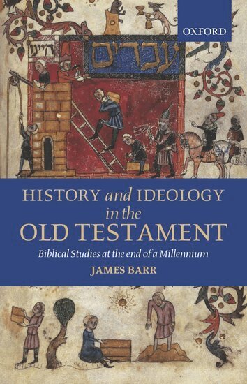 James Barr - History and Ideology in the Old Testament, Häftad