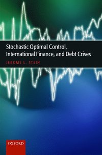 bokomslag Stochastic Optimal Control, International Finance, and Debt Crises