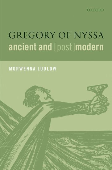 Gregory of Nyssa, Ancient and (Post)modern 1