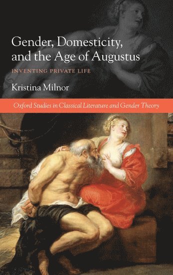 Gender, Domesticity, and the Age of Augustus 1