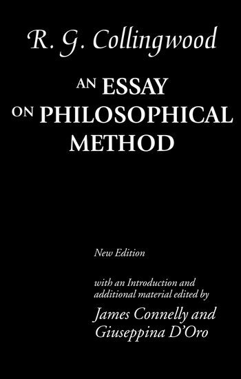 R. G. Collingwood, James Connelly, Giuseppina D'Oro - An Essay on Philosophical Method, Inbunden