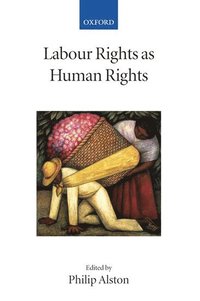 bokomslag Labour Rights as Human Rights