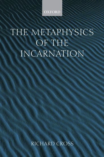 bokomslag The Metaphysics of the Incarnation