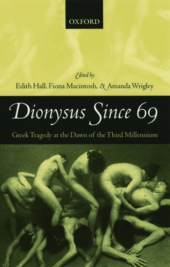 Edith Hall, Fiona Macintosh, Amanda Wrigley - Dionysus Since 69, Häftad