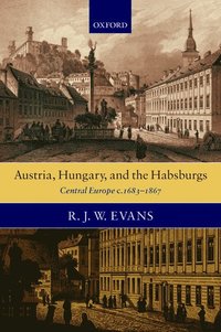 bokomslag Austria, Hungary, and the Habsburgs