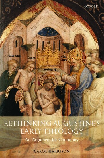 Carol Harrison - Rethinking Augustine's Early Theology, Inbunden