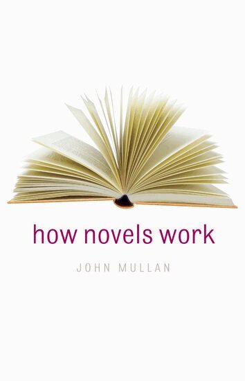 John Mullan - How Novels Work, Inbunden
