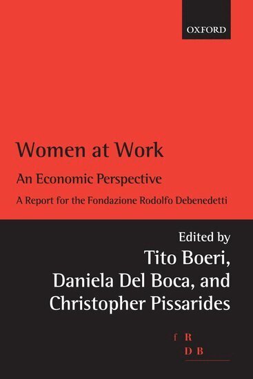 Tito Boeri, Daniela Del Boca, Christopher Pissarides - Women at Work, Inbunden