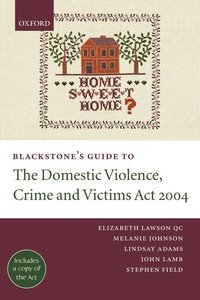 bokomslag Blackstone's Guide to the Domestic Violence, Crime and Victims Act 2004