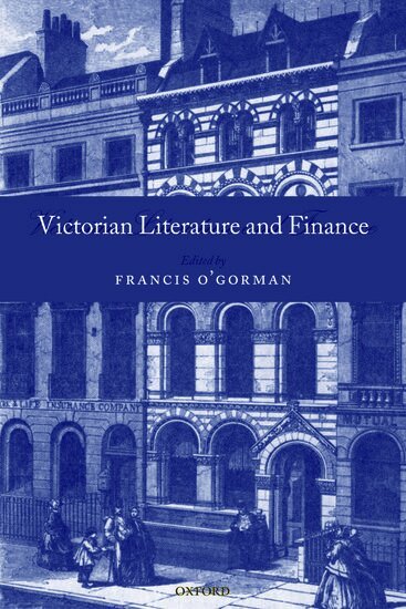Francis O'Gorman - Victorian Literature and Finance, Inbunden