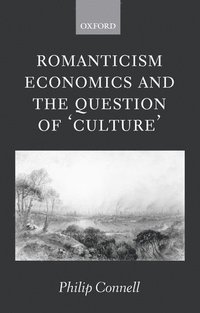 bokomslag Romanticism, Economics and the Question of 'Culture'