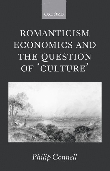 Romanticism, Economics and the Question of 'Culture' 1