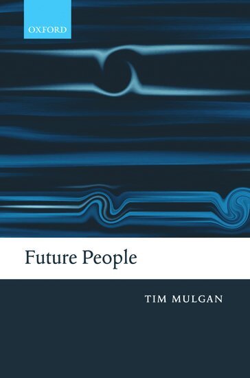 Tim Mulgan - Future People, Inbunden