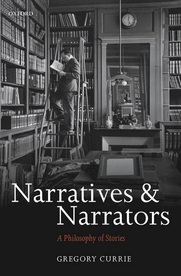 Gregory Currie - Narratives and Narrators, Inbunden