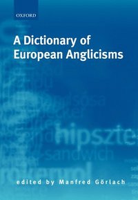 bokomslag A Dictionary of European Anglicisms