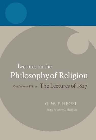 Hegel: Lectures on the Philosophy of Religion 1