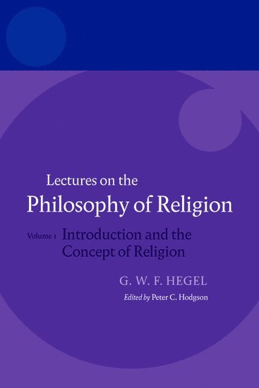 Hegel: Lectures on the Philosophy of Religion 1