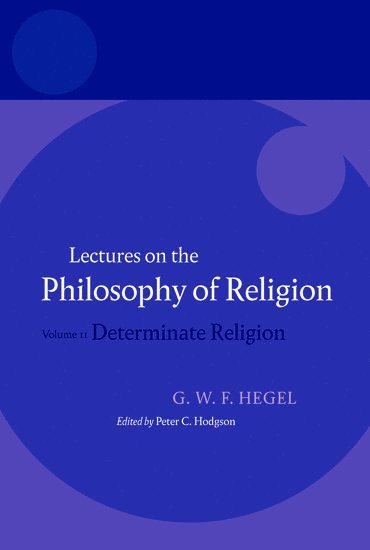 Hegel: Lectures on the Philosophy of Religion 1