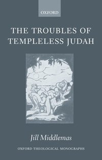 bokomslag The Troubles of Templeless Judah