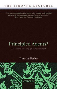 bokomslag Principled Agents?: The Political Economy of Good Government
