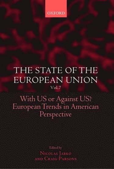 Nicolas Jabko, Craig Parsons, University of Oregon) Jabko, Nicolas (Assistant Professor of Political Science, Paris) Parsons, Craig (FNSP Research Fellow, Sciences Po - The State of the European Union Vol. 7, Häftad