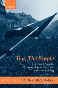 bokomslag You, The People: The United Nations, Transitional Administration, and State-Building