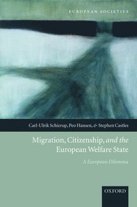 bokomslag Migration, Citizenship, and the European Welfare State: A European Dilemma