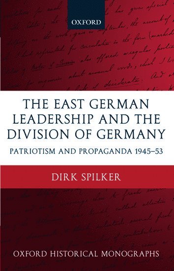 The East German Leadership and the Division of Germany 1