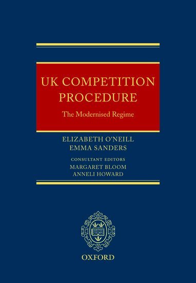 Elizabeth O'Neill, Emma Sanders (née Scaife), Anneli Howard - UK Competition Procedure, Inbunden