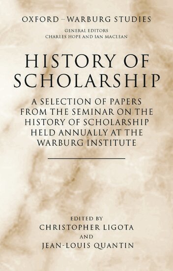 Christopher Ligota, Jean-Louis Quantin - History of Scholarship, Inbunden