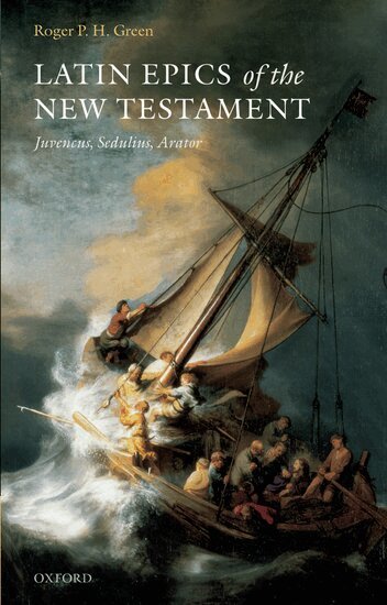 Roger P. H. Green - Latin Epics of the New Testament, Inbunden