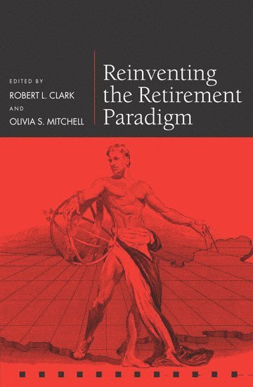 Reinventing the Retirement Paradigm 1