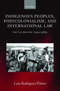 bokomslag Indigenous Peoples, Postcolonialism, and International Law