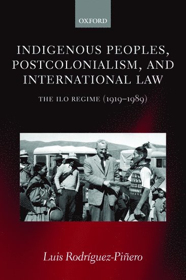 bokomslag Indigenous Peoples, Postcolonialism, and International Law