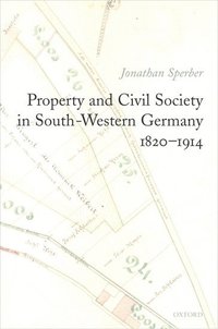 bokomslag Property and Civil Society in South-Western Germany 1820-1914