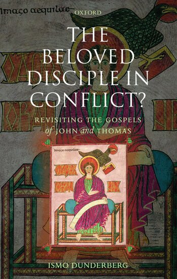 Ismo Dunderberg - The Beloved Disciple in Conflict?, Inbunden