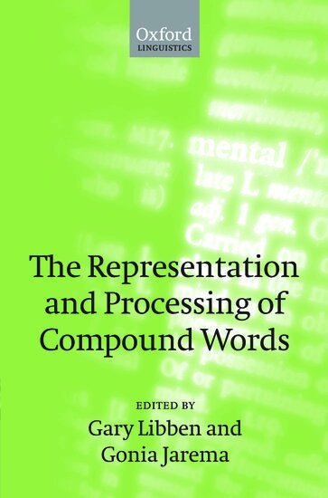Gary Libben, Gonia Jarema - The Representation and Processing of Compound Words, Inbunden
