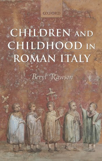 Children and Childhood in Roman Italy 1