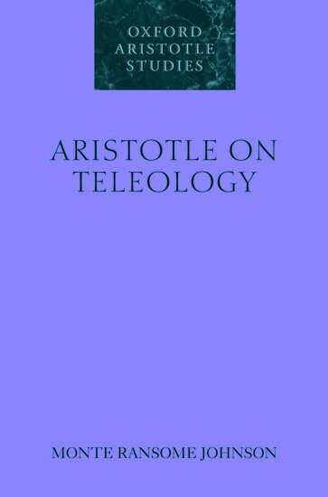 Monte Ransome Johnson - Aristotle on Teleology, Inbunden