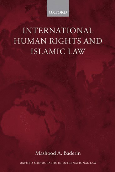 Mashood A. Baderin, University of London) Baderin, Mashood A. (, Professor of Law, School of Oriental and Asian Studies - International Human Rights and Islamic Law, Häftad