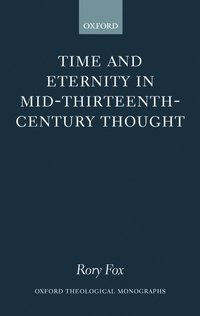 bokomslag Time and Eternity in Mid-Thirteenth-Century Thought